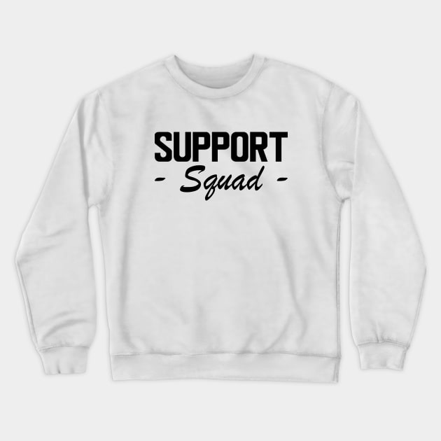 Support Squad Crewneck Sweatshirt by KC Happy Shop